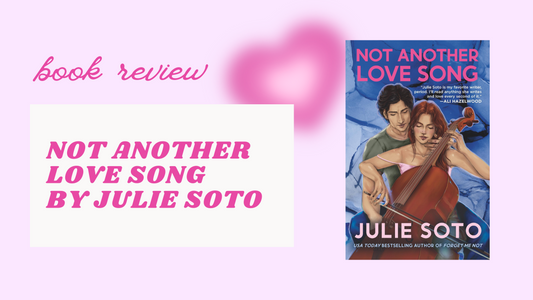 Book Review: Not Another Love Song by Julie Soto