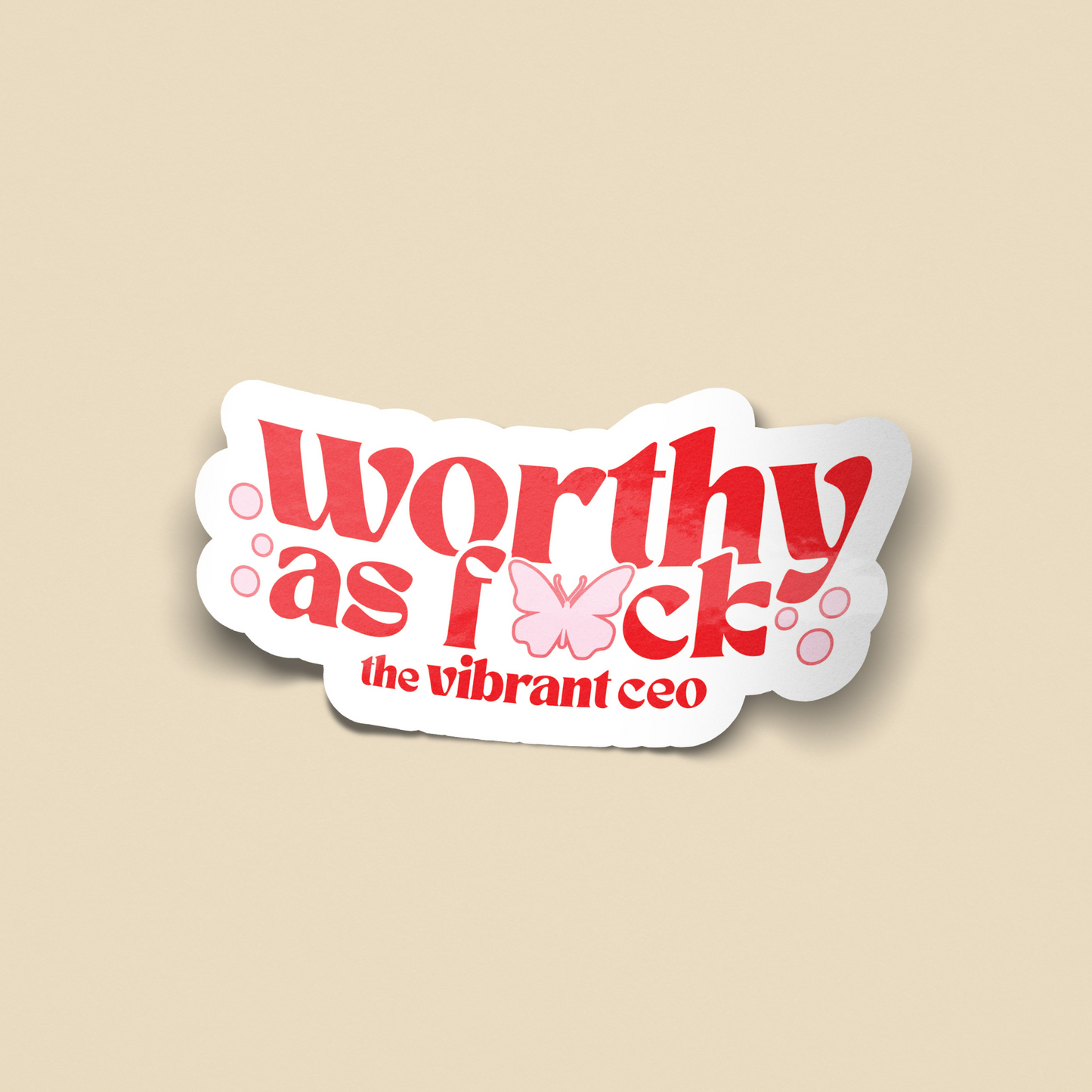 worthy as f sticker