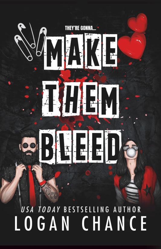 Make Them Bleed by Logan Chance